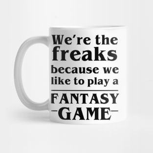 We're the Freaks Mug